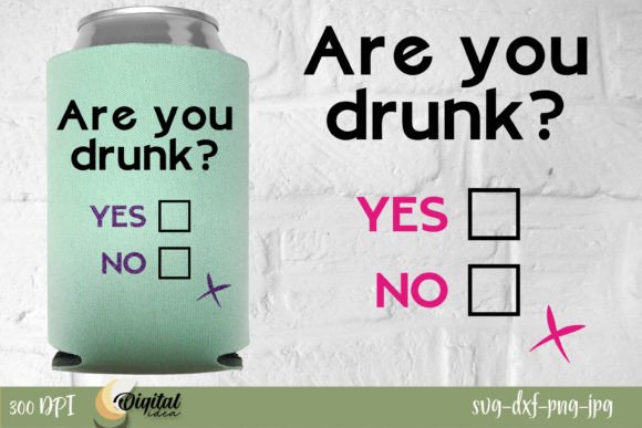 Are You Drunk Graphics and Crafts Review