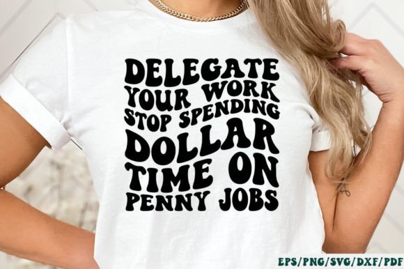 Delegate Your Work Stop Spending Dollar Graphics and Crafts