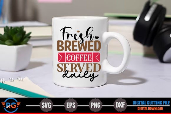 Fresh Brewed Coffee Served Daily Graphics and Crafts Review