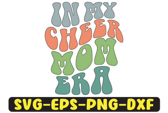 In My Cheer Mom Era Png Sublimation Graphics and Crafts Review