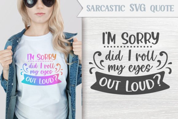 Roll My Eyes out Loud Sarcastic SVG Graphics and Crafts