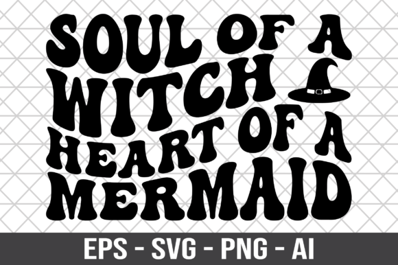 Soul of a Witch Heart of a Mermaid SVG Graphics for Crafts