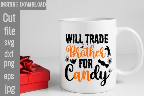 Will Trade Brother for Candy SVG Cut Fil